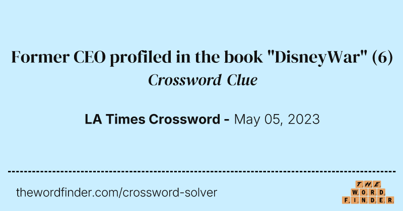 Former CEO profiled in the book "DisneyWar" crossword clue image