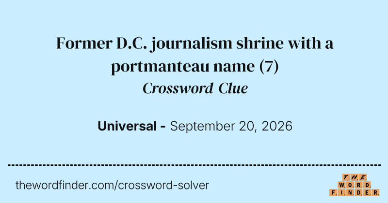 Former D.C. journalism shrine with a portmanteau name crossword clue image