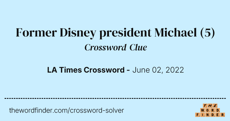 Former Disney president Michael crossword clue image