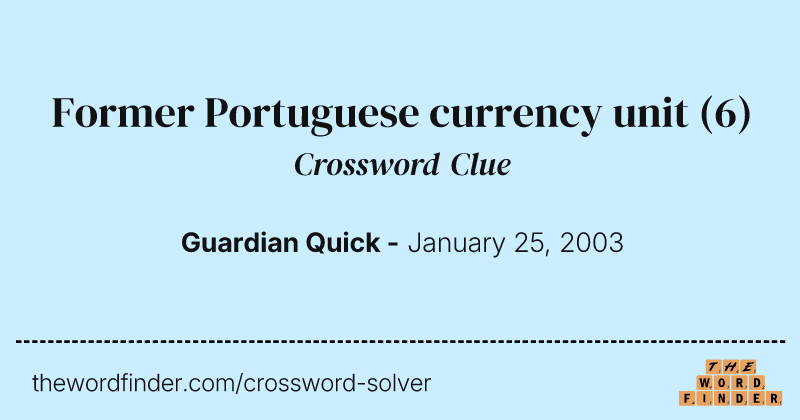 Former Portuguese currency unit crossword clue image