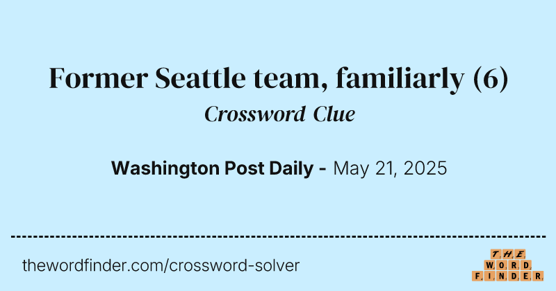 Former Seattle team, familiarly crossword clue image