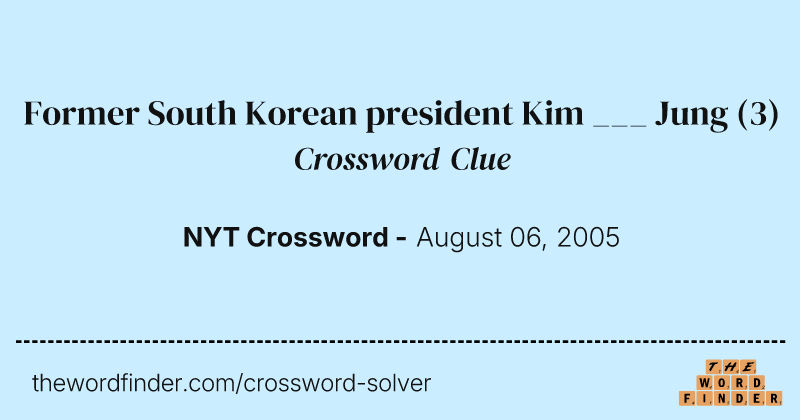 Former South Korean president Kim ___ Jung crossword clue image