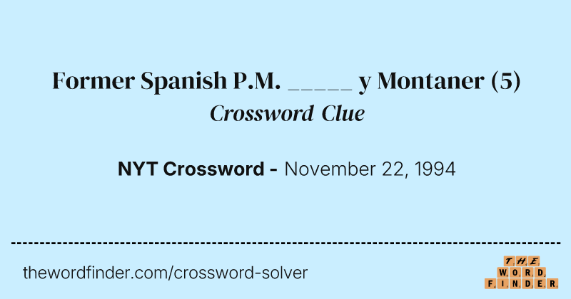 Former Spanish P.M. _____ y Montaner crossword clue image