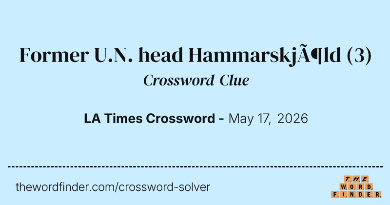 Former U.N. head Hammarskjöld crossword clue image