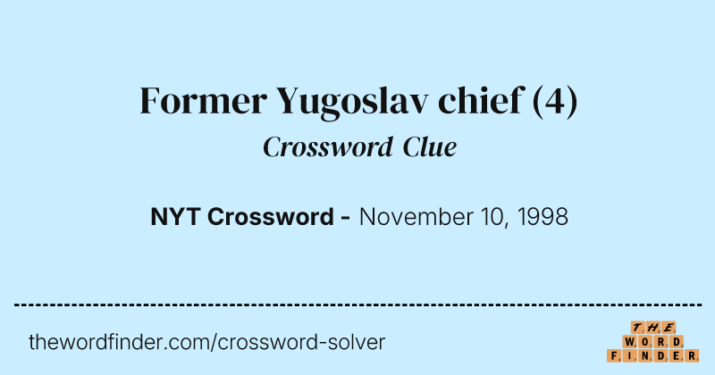 Former Yugoslav chief crossword clue image