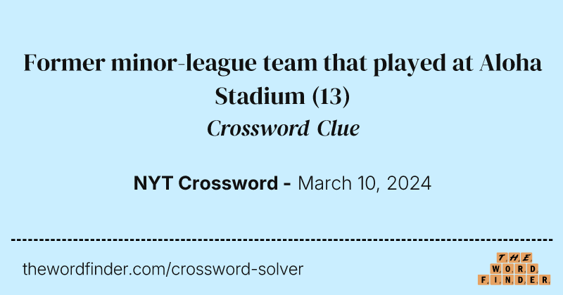 Former minor-league team that played at Aloha Stadium crossword clue image