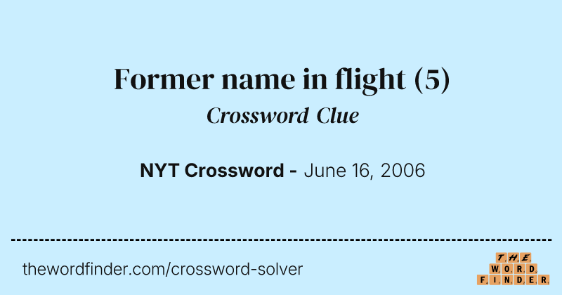 Former name in flight crossword clue image