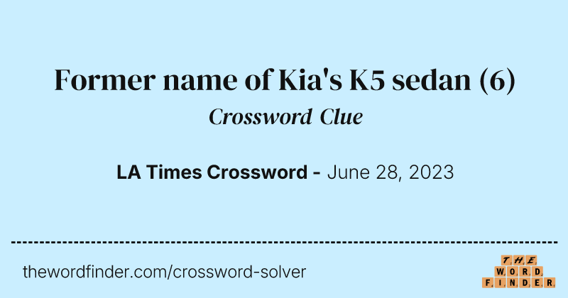 Former name of Kia's K5 sedan crossword clue image