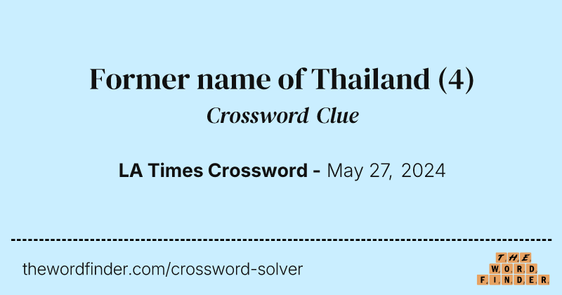 Former name of Thailand crossword clue image
