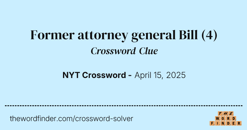 Former attorney general Bill crossword clue image