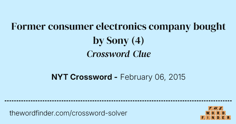 Former consumer electronics company bought by Sony crossword clue image