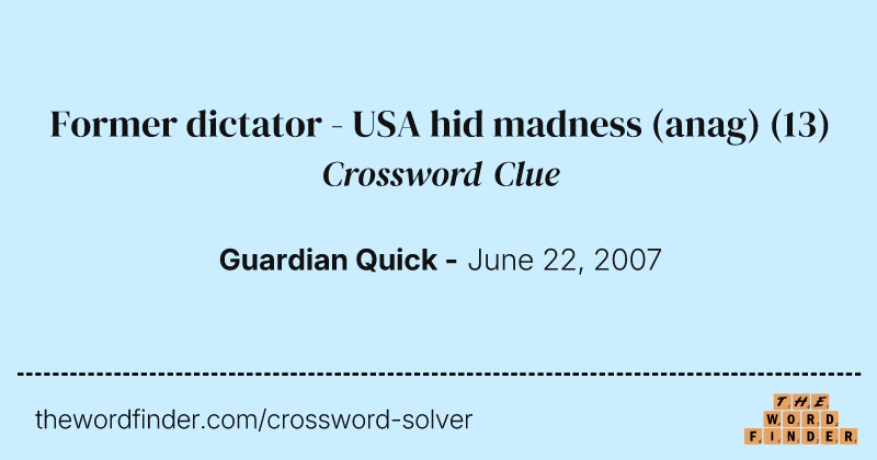 Former dictator - USA hid madness (anag) crossword clue image