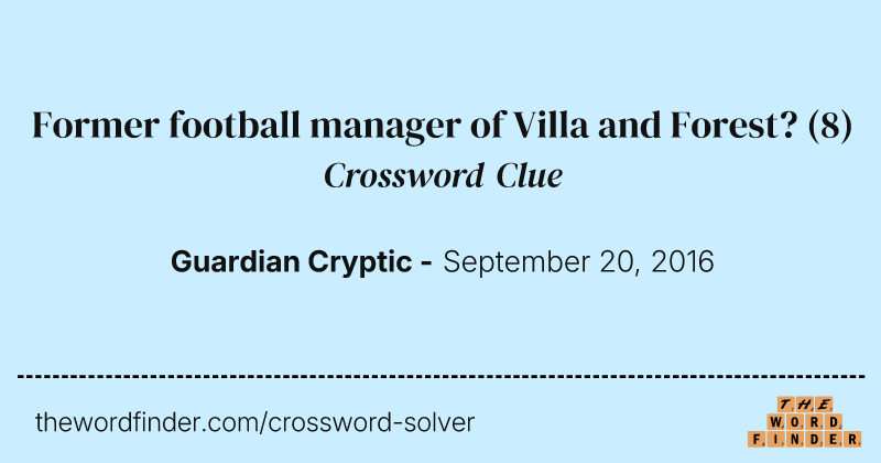 Former football manager of Villa and Forest? crossword clue image