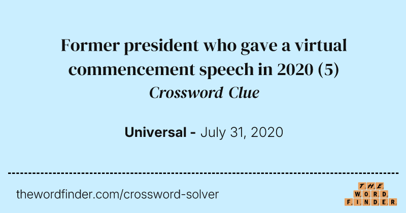 Former president who gave a virtual commencement speech in 2020 crossword clue image