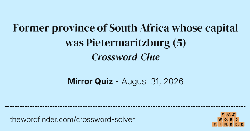 Former province of South Africa whose capital was Pietermaritzburg crossword clue image