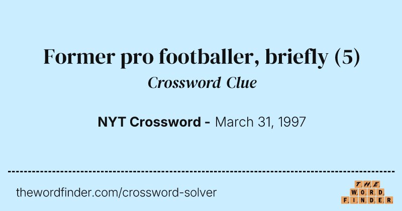 Former pro footballer, briefly crossword clue image