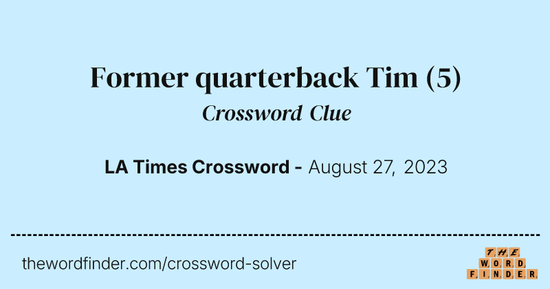 Former quarterback Tim crossword clue image
