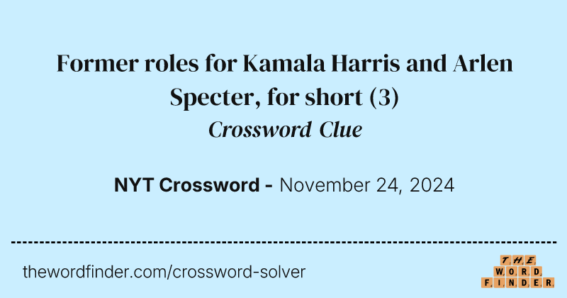Former roles for Kamala Harris and Arlen Specter, for short crossword clue image