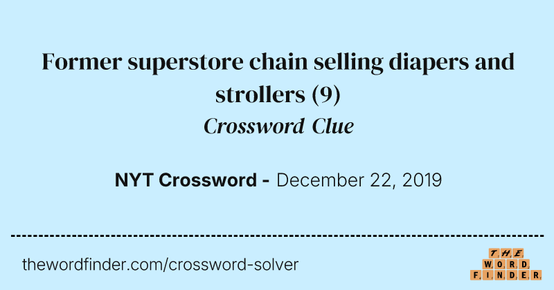 Former superstore chain selling diapers and strollers crossword clue image