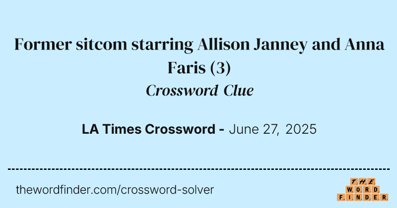 Former sitcom starring Allison Janney and Anna Faris crossword clue image