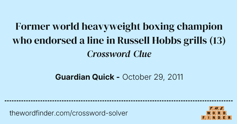 Former world heavyweight boxing champion who endorsed a line in Russell Hobbs grills crossword clue image