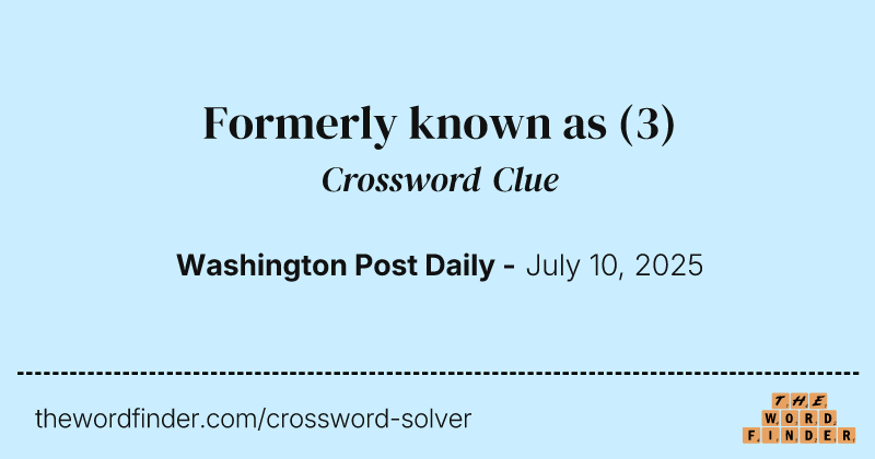 Formerly known as crossword clue image