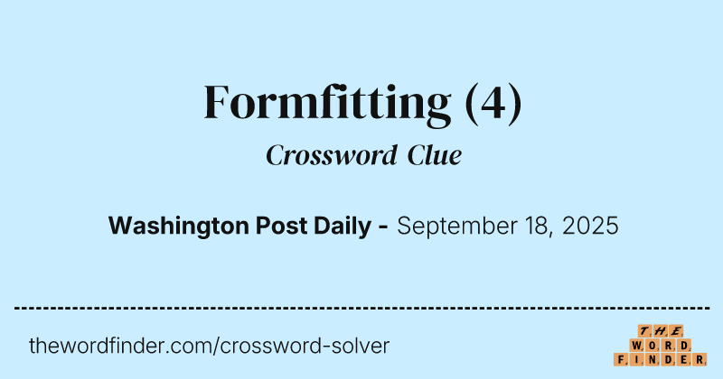 Formfitting crossword clue image