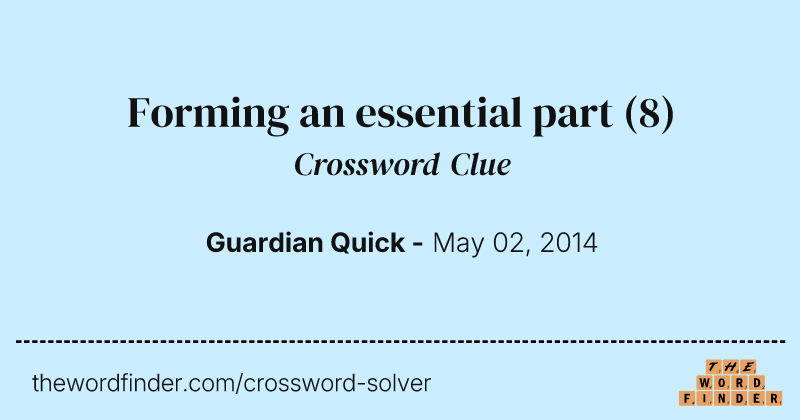 Forming an essential part crossword clue image