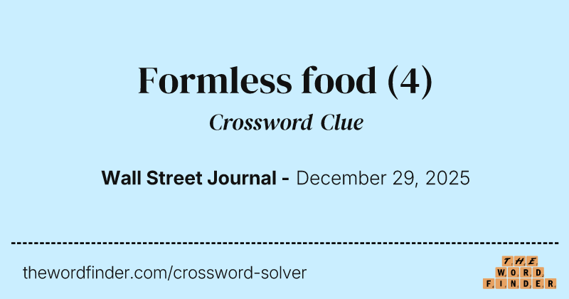Formless food crossword clue image