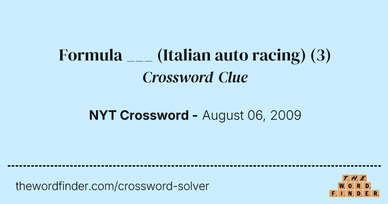 Formula ___ (Italian auto racing) crossword clue image
