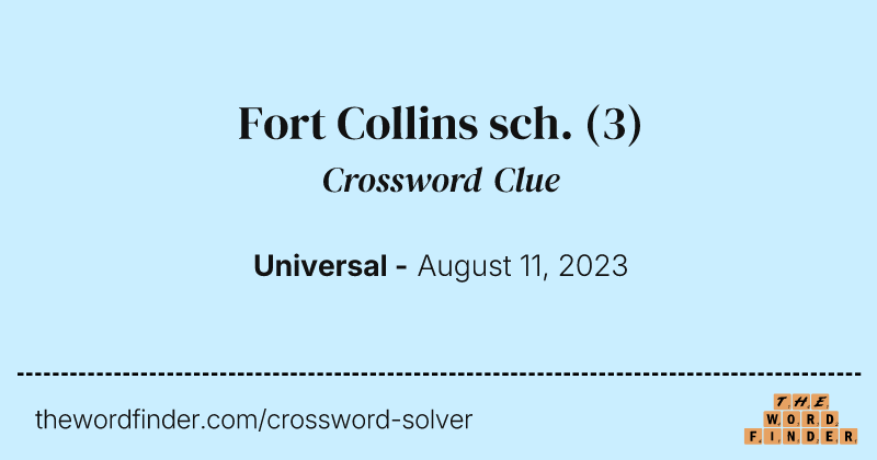 Fort Collins sch. crossword clue image