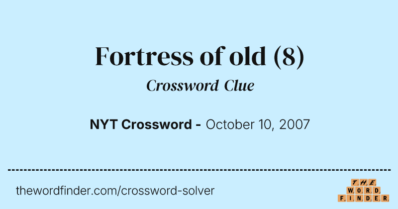 Fortress of old crossword clue image