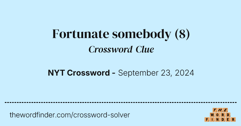 Fortunate somebody crossword clue image