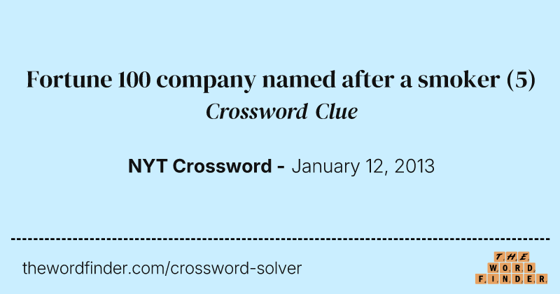 Fortune 100 company named after a smoker crossword clue image