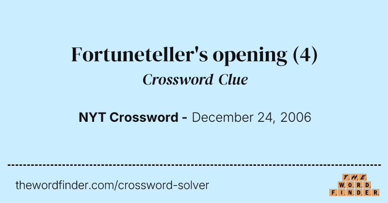 Fortuneteller's opening crossword clue image