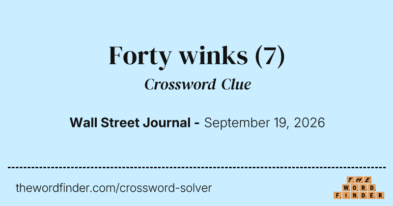Forty winks crossword clue image