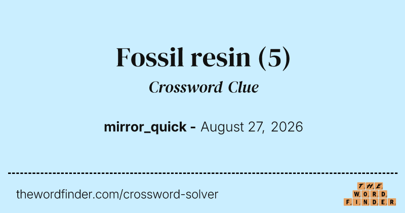 Fossil resin crossword clue image