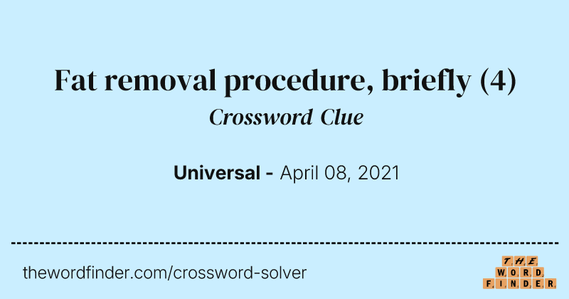 Fat removal procedure, briefly crossword clue image