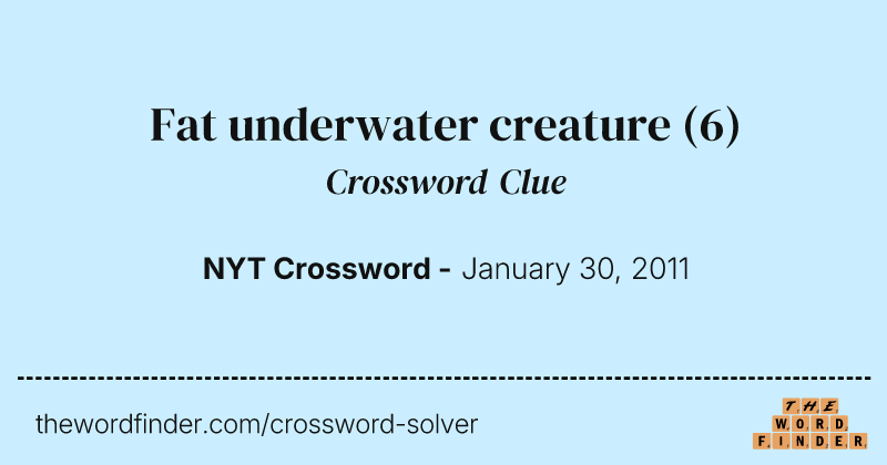 Fat underwater creature crossword clue image
