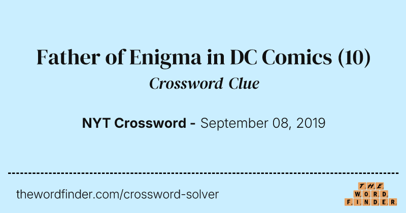 Father of Enigma in DC Comics crossword clue image