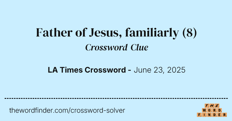 Father of Jesus, familiarly crossword clue image