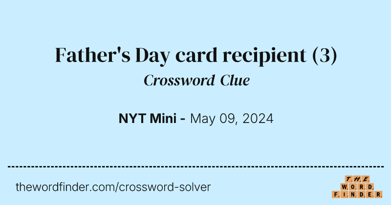 Father's Day card recipient crossword clue image
