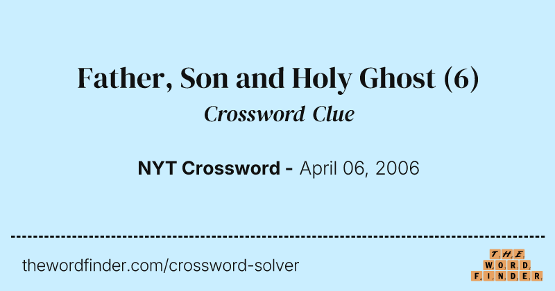Father, Son and Holy Ghost crossword clue image