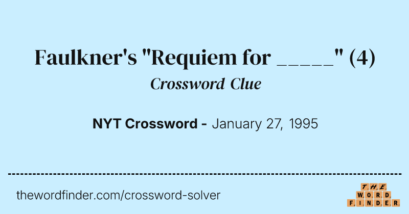 Faulkner's "Requiem for _____" crossword clue image