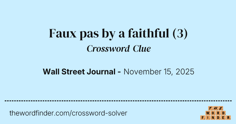 Faux pas by a faithful crossword clue image