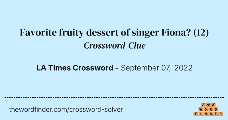 Favorite fruity dessert of singer Fiona? crossword clue image