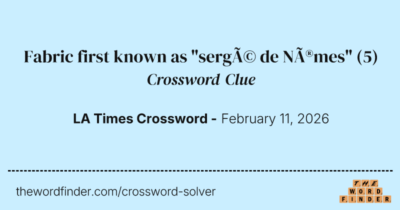 Fabric first known as "sergé de Nîmes" crossword clue image