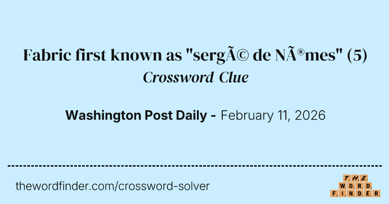 Fabric first known as "sergé de Nîmes" crossword clue image