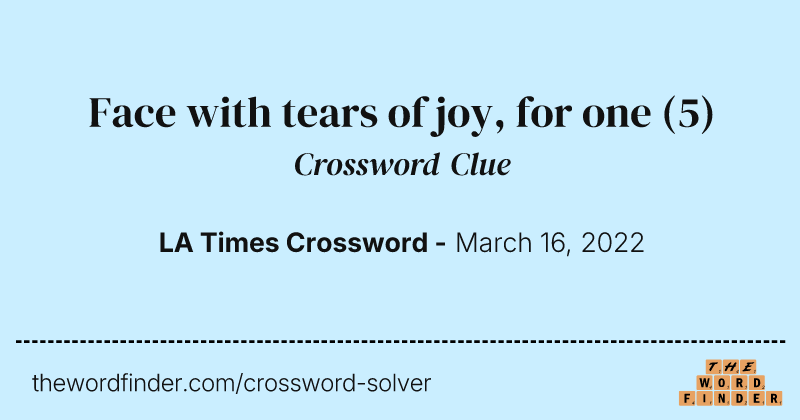 Face with tears of joy, for one crossword clue image