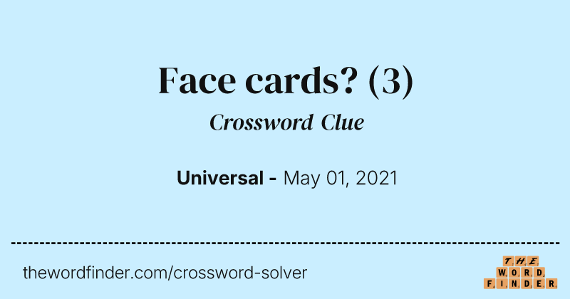 Face cards? crossword clue image